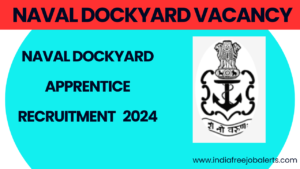 Naval Dockyard Apprentice Vacancy 2024